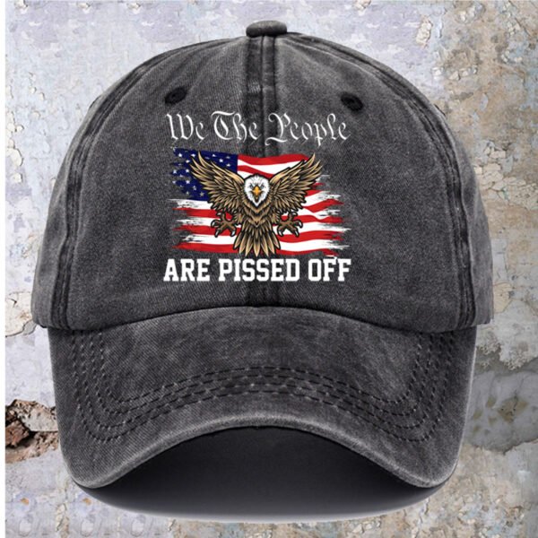 We The People Are Pissed Off Printed Baseball Cap Washed Cotton Hat